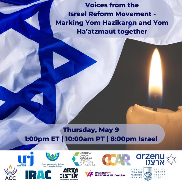 Voices from the Israel Reform Movement: Marking Yom Hazikaron and Yom Ha’atzmaut Together!